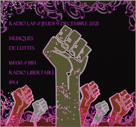 Radio LAP - Musiques de luttes(Rediffusion du 9 décembre 2021)